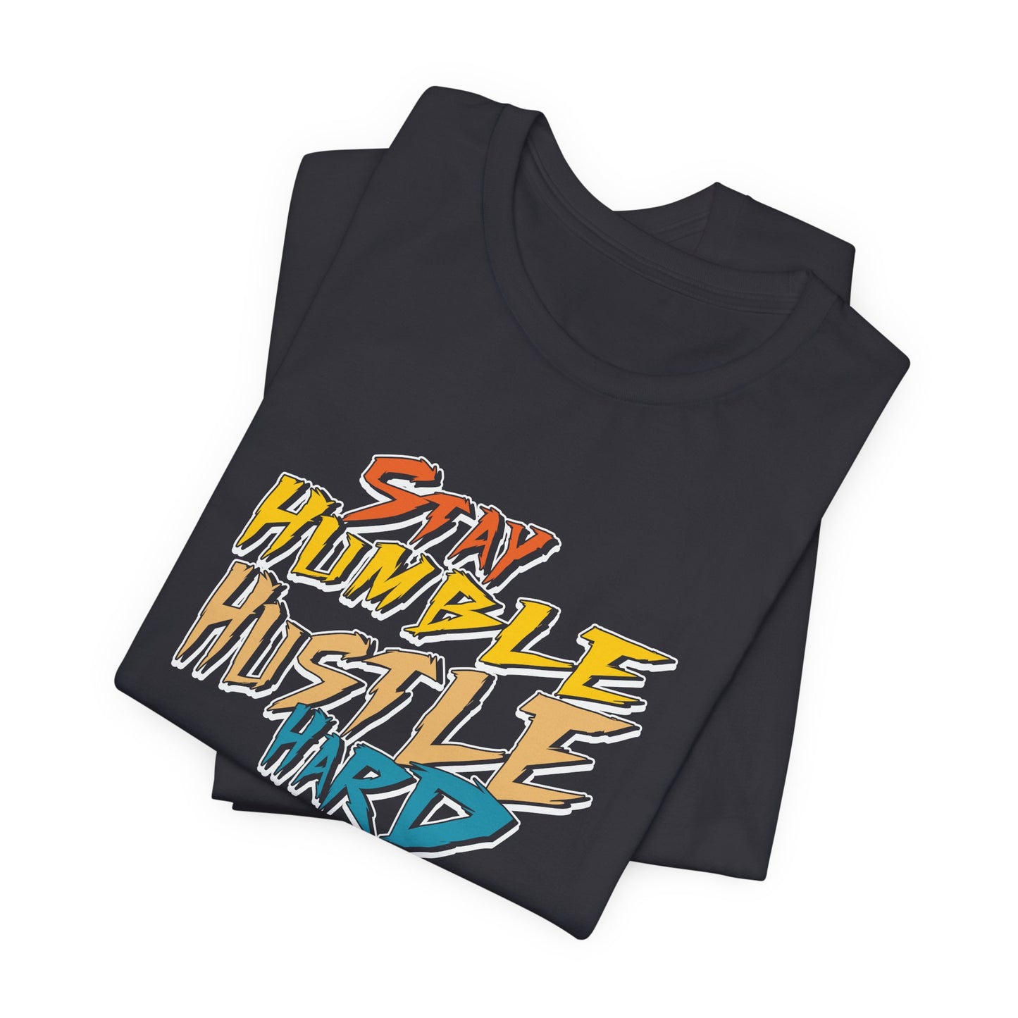 Stay humble, hustle hard - Tee