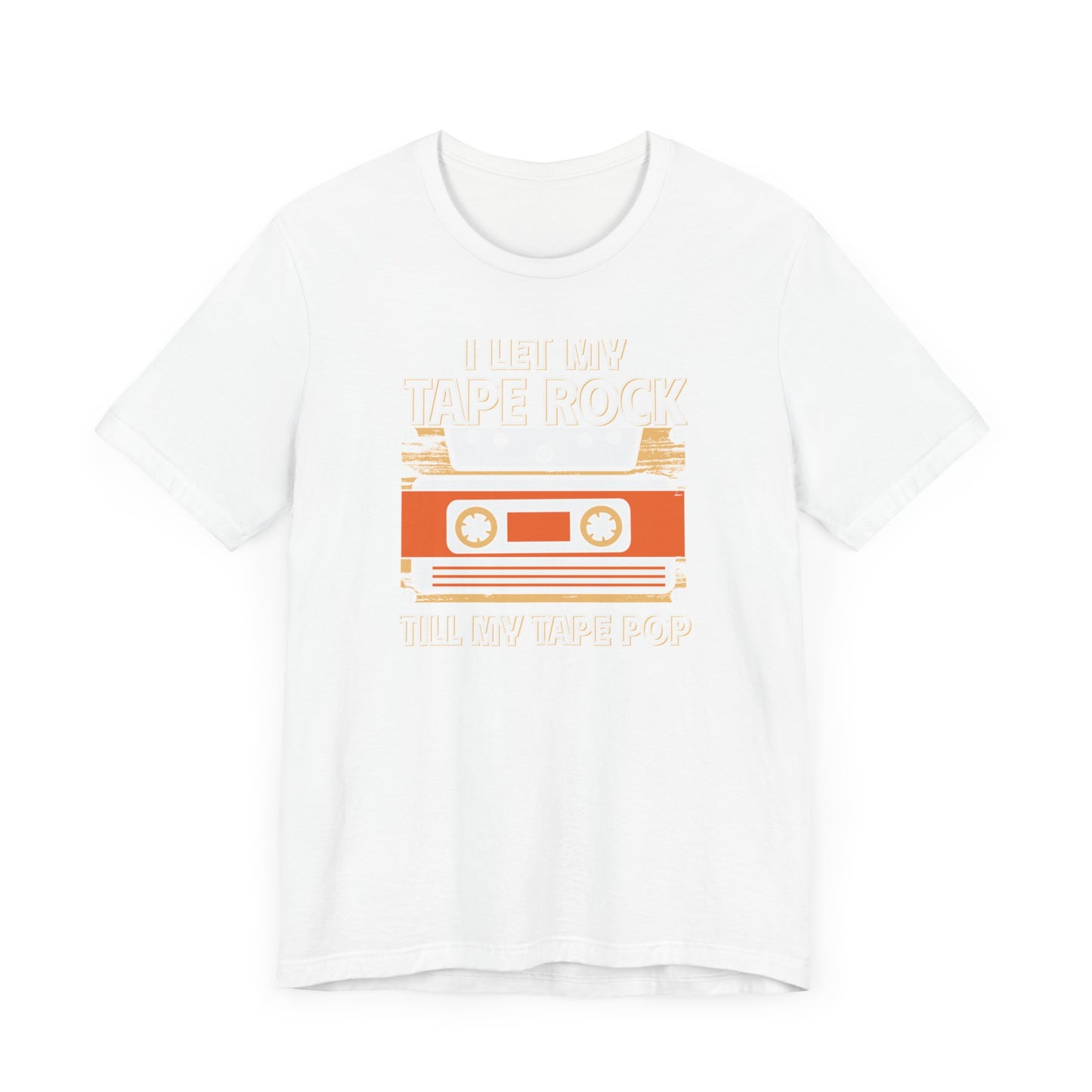 I let my tape rock- Tee