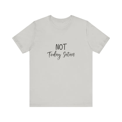 Not today Satan - Tee