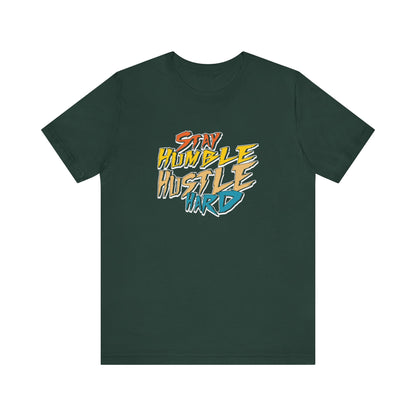 Stay humble, hustle hard - Tee