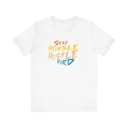 Stay humble, hustle hard - Tee
