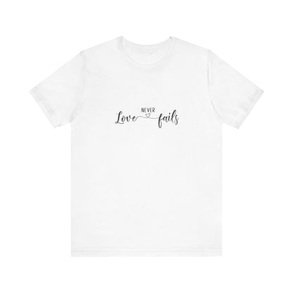 Love never fails - Tee