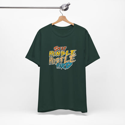 Stay humble, hustle hard - Tee