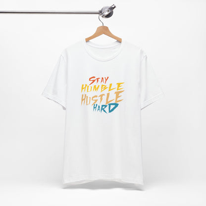 Stay humble, hustle hard - Tee