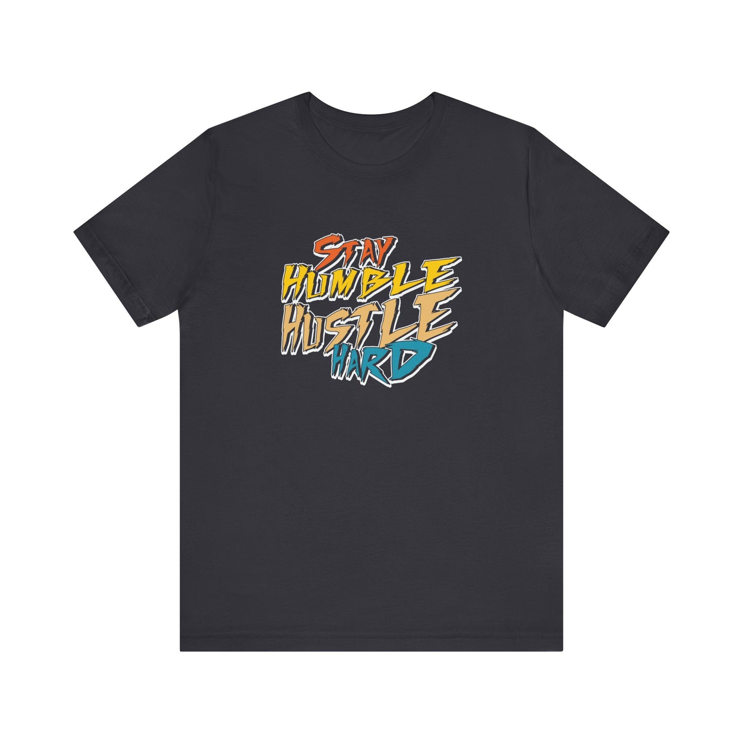 Stay humble, hustle hard - Tee