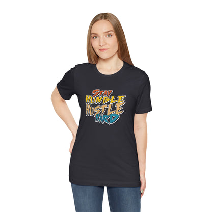 Stay humble, hustle hard - Tee