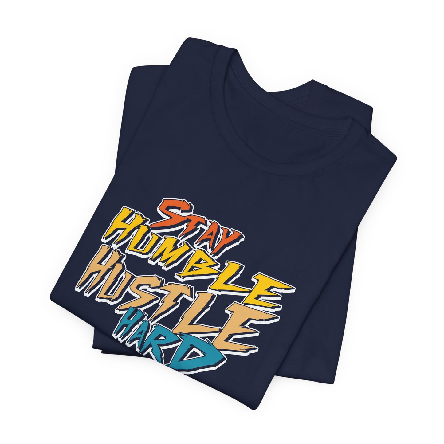 Stay humble, hustle hard - Tee