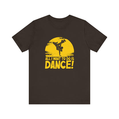 All I want to do is dance - Tee