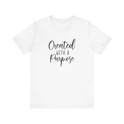 Created with a purpose - Tee