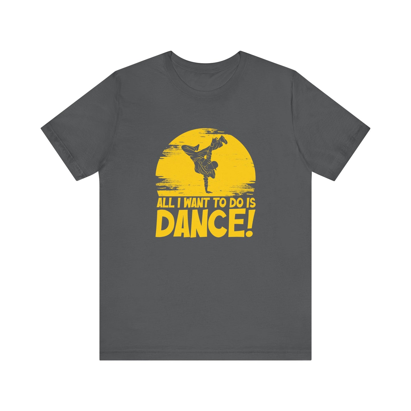 All I want to do is dance - Tee