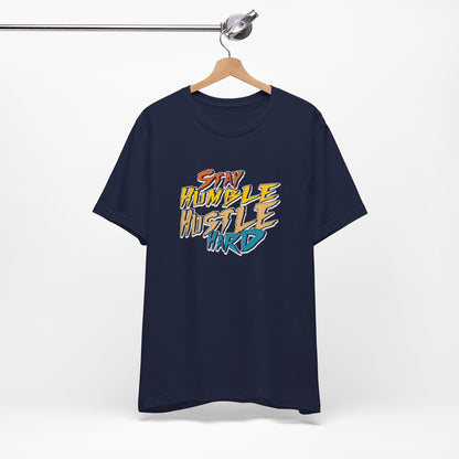 Stay humble, hustle hard - Tee
