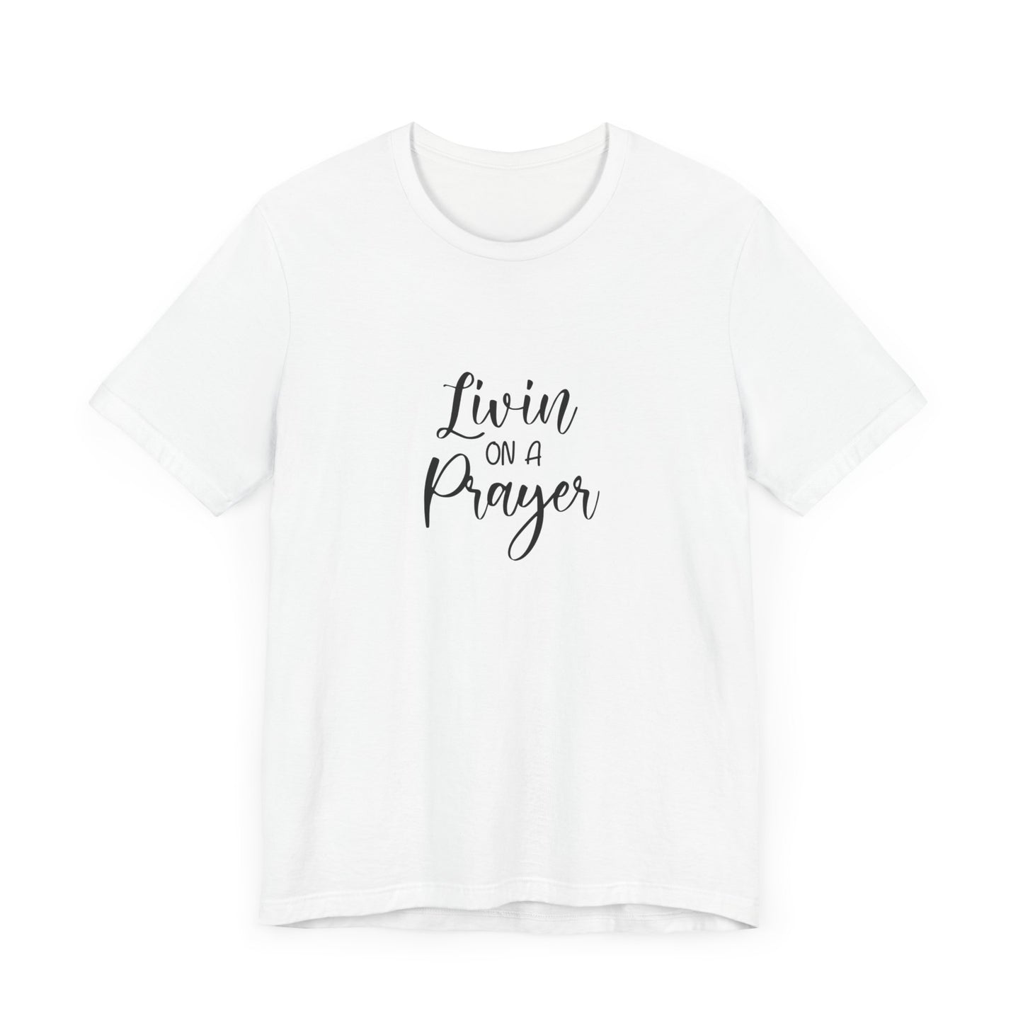 Livin on a prayer - Tee