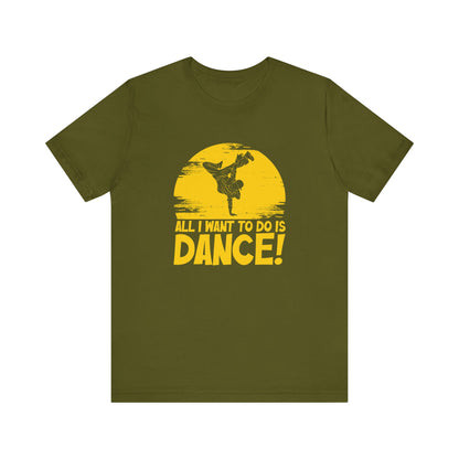 All I want to do is dance - Tee