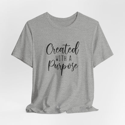 Created with a purpose - Tee