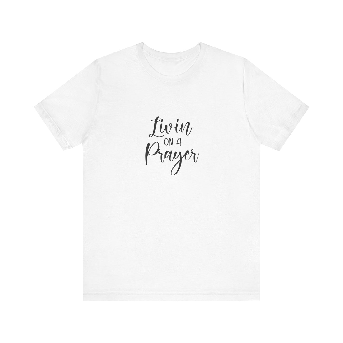 Livin on a prayer - Tee