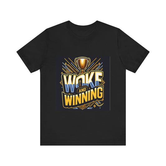 Woke and Winning -  Tee