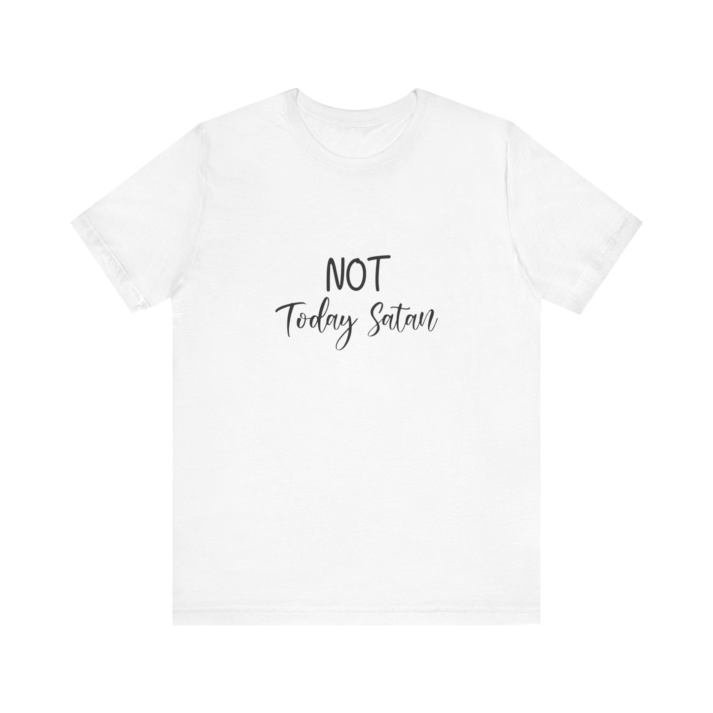 Not today Satan - Tee