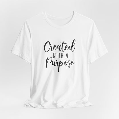 Created with a purpose - Tee