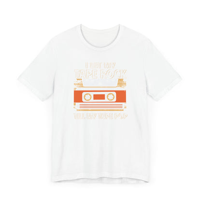 I let my tape rock- Tee