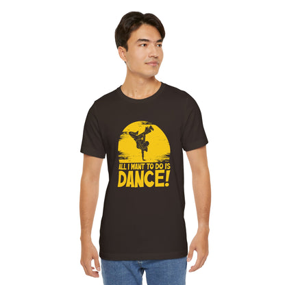 All I want to do is dance - Tee