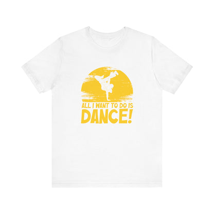 All I want to do is dance - Tee
